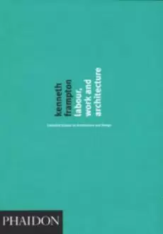 LABOUR, WORK AND ARCHITECTURE