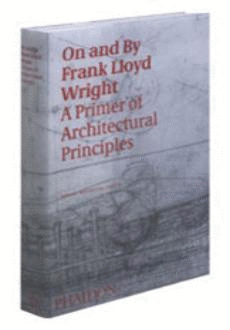 ON AND BY FRANK LLOYD WRIGHT