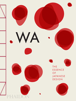 WA THE ESSENCE OF JAPANESE DESIGN