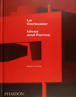 LE CORBUSIER IDEAS AND FORMS