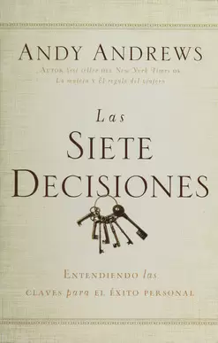 LAS SIETE DECISIONES