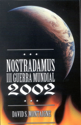 NOSTRADAMUS 3 GUERRA MUNDIAL 2002