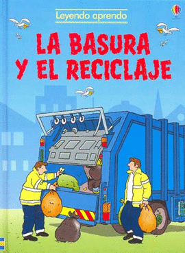 BASURA Y EL RECICLAJE, LA