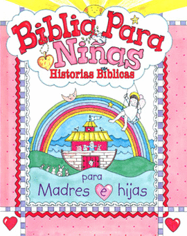 BIBLIA PARA NIÑAS HISTORIAS BIBLICAS PARA MADRES E HIJAS