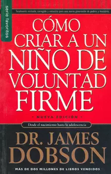 COMO CRIAR A UN NIÑO DE VOLUNTAD FIRME