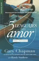 5 LENGUAJES DEL AMOR PARA HOMBRES, LOS