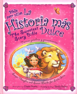 BIBLIA PARA NIÑAS LA HISTORIA MÁS DULCE