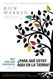 UNA VIDA CON PROPOSITO ¿PARA QUE ESTOY AQUI EN LA TIERRA?