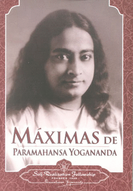 MAXIMAS DE PARAMAHANSA YOGANANDA