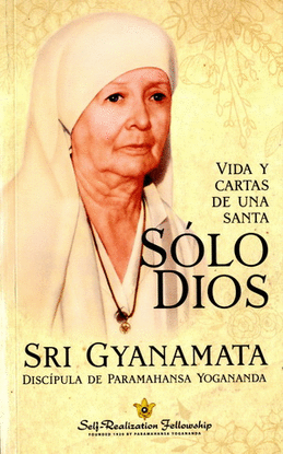 SÓLO DIOS. VIDA Y CARTAS DE UNA SANTA
