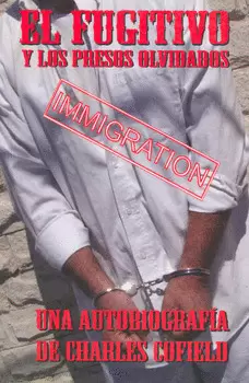 EL FUGITIVO Y LOS PRESOS OLVIDADOS