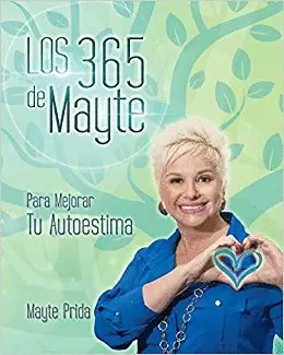 365 DE MAYTE PARA MEJORAR TU AUTOESTIMA