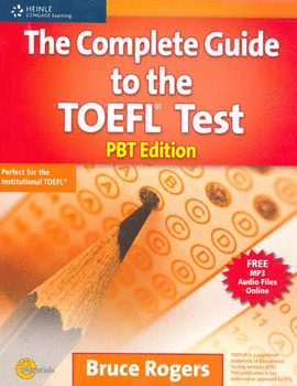 THE COMPLETE GUIDE TO THE TOEFL TEST PBT EDITION