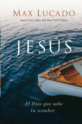JESUS, EL DIOS QUE SABE TU NOMBRE