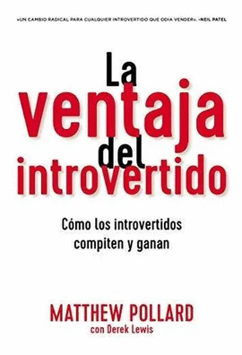 LA VENTAJA DEL INTROVERTIDO: COMO LOS INTROVERTIDOS COMPITEN Y GANAN