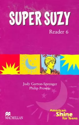AMERICAN SHINE FOR TEENS READER 6 (SUPER SUZY)