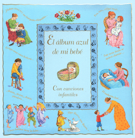 EL ALBUM AZUL DE MI BEBE CON CANCIONES INFANTILES