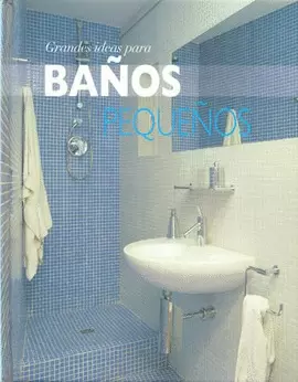 GRANDES IDEAS PARA BAÑOS PEQUEÑOS