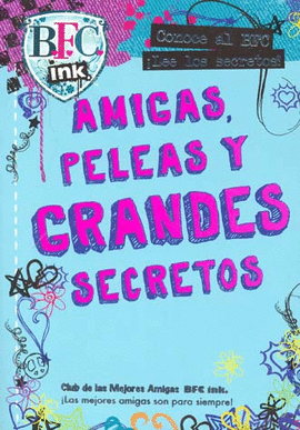 AMIGAS PELEAS Y GRANDES SECRETOS