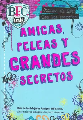 AMIGAS PELEAS Y GRANDES SECRETOS
