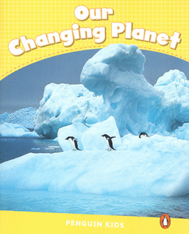 OUR CHANGING PLANET