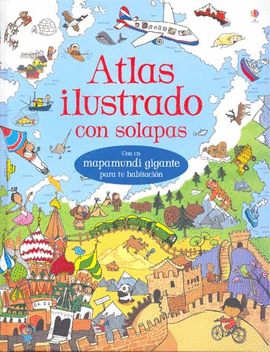 ATLAS ILUSTRADO CON SOLAPAS C/GRAN MAPAMUNDI