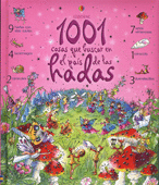 1001 COSAS QUE BUSCAR EN EL PAIS DE LAS HADAS