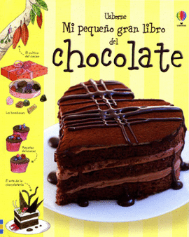 MI PEQUEÑO GRAN LIBRO DEL CHOCOLATE