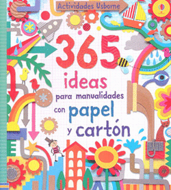 365 IDEAS PARA MANUALIDADES CON PAPEL Y CARTON