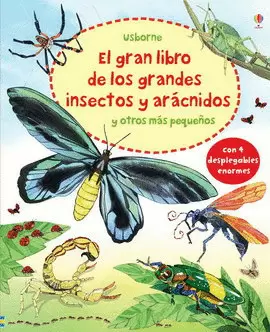 GRAN LIBRO DE LOS GRANDES INSECTOS Y ARÁCNIDOS Y OTROS MÁS PEQUEÑOS, EL