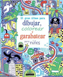 GRAN ÁLBUM PARA DIBUJAR, COLOREAR Y GARABATEAR PARA NIÑOS, EL