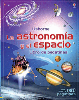 LA ASTRONOMÍA Y EL ESPACIO LIBRO DE PEGATINAS