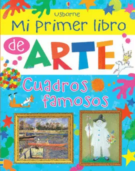 MI PRIMER LIBRO DE ARTE. CUADROS FAMOSOS