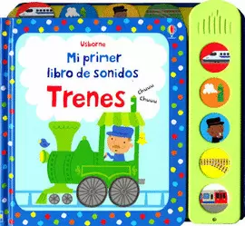 MI PRIMER LIBRO DE SONIDOS TRENES