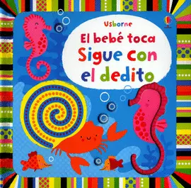 SIGUE CON EL DEDITO EL BEBÉ TOCA