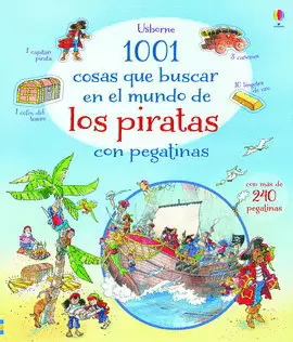 1001 COSAS QUE BUSCAR EN EL MUNDO DE LOS PIRATAS (CON PEGATINAS) TAPA BLANDA