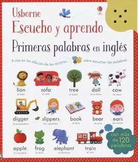 ESCUCHO Y APRENDO. PRIMERAS PALABRAS EN INGLÉS (MÁS DE 120 PALABRAS)