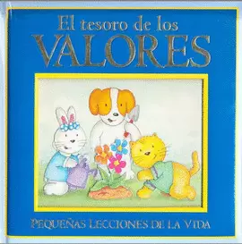 TESORO DE LOS VALORES PEQUEÑAS LECCIONES DE LA VIDA, EL