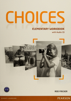 CHOICES ELEMENTARY WORKBOOK WITH AUDIO CD  A1 A2