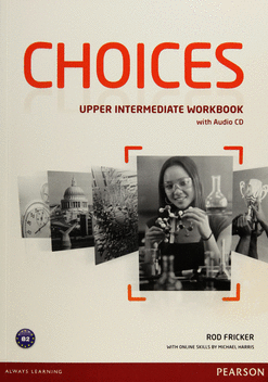 CHOICES UPPER INTERMEDIATE WORKBOOK B2 WITH AUDIO CD