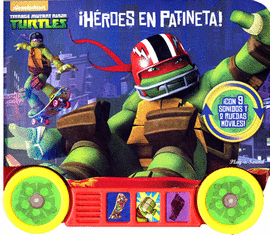 TEENAGE MUTANT NINJA TURTLES HÉROES EN PATINETA