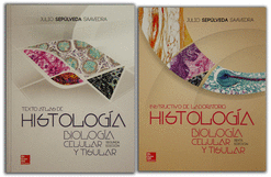 TEXTO ATLAS DE HISTOLOGÍA BIOLOGÍA CELULAR  Y TISULAR C/INSTRUCTIVO DE LABORATORIO