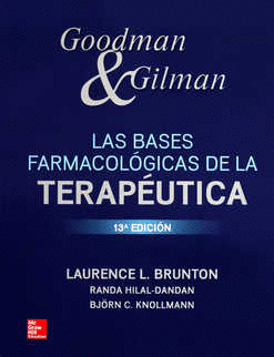 GOODMAN & GILMAN LAS BASES FARMACOLOGICAS DE LA TERAPEUTICA