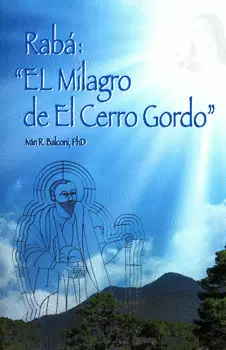 RABA EL MILAGRO DE EL CERRO GORDO