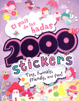 EL PAÍS DE LAS HADAS 2000 STICKERS TINY TWINKLY FRIENDLY AND FUN