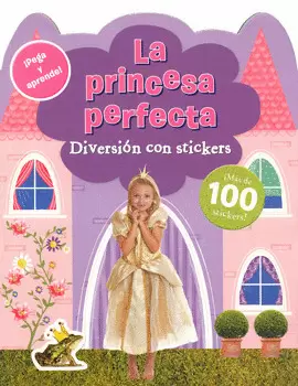 LA PRINCESA PERFECTA. DIVERSION CON STICKERS