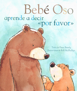 BEBE OSO APRENDE A DECIR POR FAVOR