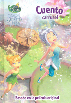 TINKER BELL Y EL SECRETO DE LAS HADAS CUENTO CARRUSEL