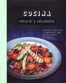 COCINA NATURAL Y SALUDABLE