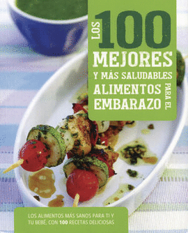100 MEJORES Y MAS SALUDABLES ALIMENTOS PARA EL EMBARAZO